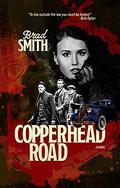 Copperhead Road by Brad Smith