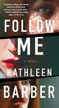 Follow Me by Kathleen Barber