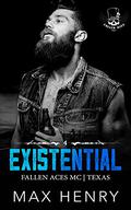Existential (Fallen Aces MC #4) by Max Henry