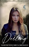Undecided Destiny by Tami Payton