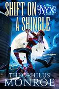 Shift on a Shingle (The Legend of Nyx #6) by Theophilus Monroe