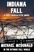 INDIANA FALL  (In The October Fall World) by Karen McDonald