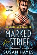 Marked For Strife: An Alien Fated Mates Romance (Crashed and Claimed #2) by Susan Hayes