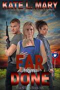 Far from Done (Far #6) by Kate L. Mary