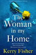 The Woman in My Home by Kerry Fisher