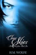 Clear Skies: Full Circle Series by H.M. Wolfe