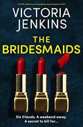 The Bridesmaids by Victoria Jenkins