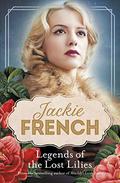 Legends of the Lost Lilies (Miss Lily's Lovely Ladies #5) by Jackie French