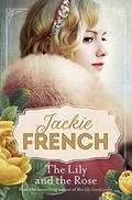 Lily and the Rose � " Miss Lily's Lovely Ladies Series  (bk 2) (Miss Lily's Lovely Ladies #2) by Jackie French