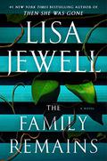The Family Remains (The Family Upstairs #2) by Lisa Jewell