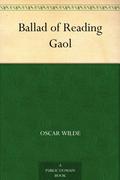 The Ballad of Reading Gaol - 1906 by Oscar Wilde
