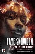 A Killing Fire (Killing Fire #1) by Faye Snowden