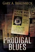 Prodigal Blues by Gary A. Braunbeck, Deena Warner
