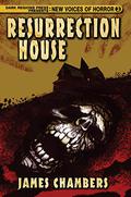 Resurrection House by James Chambers