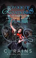 Ravage of Revenants (Khthonia #2) by Christine Rains