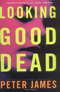 Looking Good Dead by Peter James