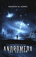 Andromeda: The Sojourn (Andromeda #2) by Brandon Q. Morris