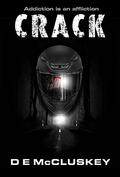 CRACK: A disturbing psychological horror by D.E. McCluskey