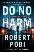 Do No Harm (Lucas Page #3) by Robert Pobi