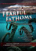 Fearful Fathoms:  Collected Tales of Aquatic Terror  (Vol. I - Seas & Oceans) by Eric S. Brown