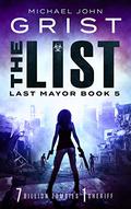 The List (Last Mayor / Zombie Ocean #5) by Michael John Grist
