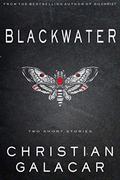 Blackwater: Two Stories by Christian Galacar