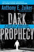Dark Prophecy (Level 26 #2) by Anthony E. Zuiker