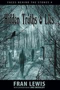 Hidden Truths & Lies (Faces Behind the Stones #4) by Fran Lewis