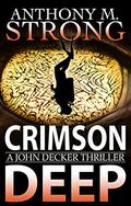 Crimson Deep: A Thriller by Anthony M. Strong