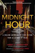 Midnight Hour: A Chilling Anthology of Crime Fiction from 20 Authors of Color by Faye Snowden