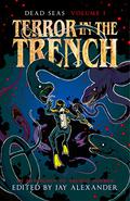 Terror in the Trench: An Aquatic Horror Anthology (Dead Seas #1) by Nicola Kapron
