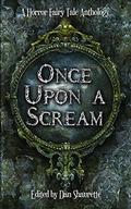 Once Upon a Scream by Chantal Boudreau