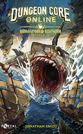 Dungeon Core Online: Remastered Edition - Book Three by Jonathan Smidt