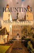 The Haunting of Merci Hospital by Tanya R. Taylor