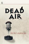 Dead Air by Bob Larson