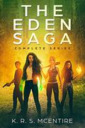 The Eden Saga: Complete Series (The Eden Saga #1-3) by K.R.S. McEntire