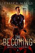 Revelations (The Becoming #3) by Jessica Meigs