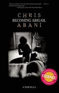 Becoming Abigail by Chris Abani