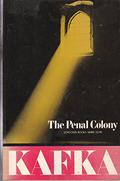 The Penal Colony and Other Stories by Franz Kafka