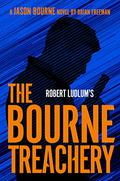 The Bourne Treachery (Jason Bourne #16) by Brian Freeman