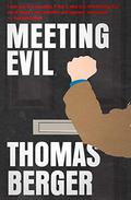 Meeting Evil by Thomas Berger