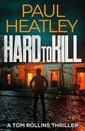 Hard To Kill by Paul Heatley