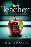 The Teacher (DS Imogen Grey #1) by Katerina Diamond