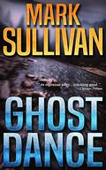 Ghost Dance by Mark T. Sullivan
