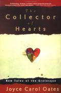 The Collector of Hearts: New Tales of the Grotesque by Joyce Carol Oates