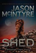 Shed (Dovetail Cove #1977) by Jason McIntyre