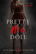 Pretty New Doll by Ker Dukey