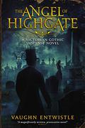 The Angel of Highgate by Vaughn Entwistle
