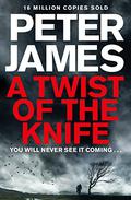 A Twist of the Knife by Peter James