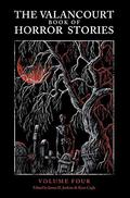 The Valancourt Book of Horror Stories: Volume Four (The Valancourt Book of Horror Stories #4) by John Peyton Cooke